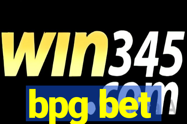 bpg bet